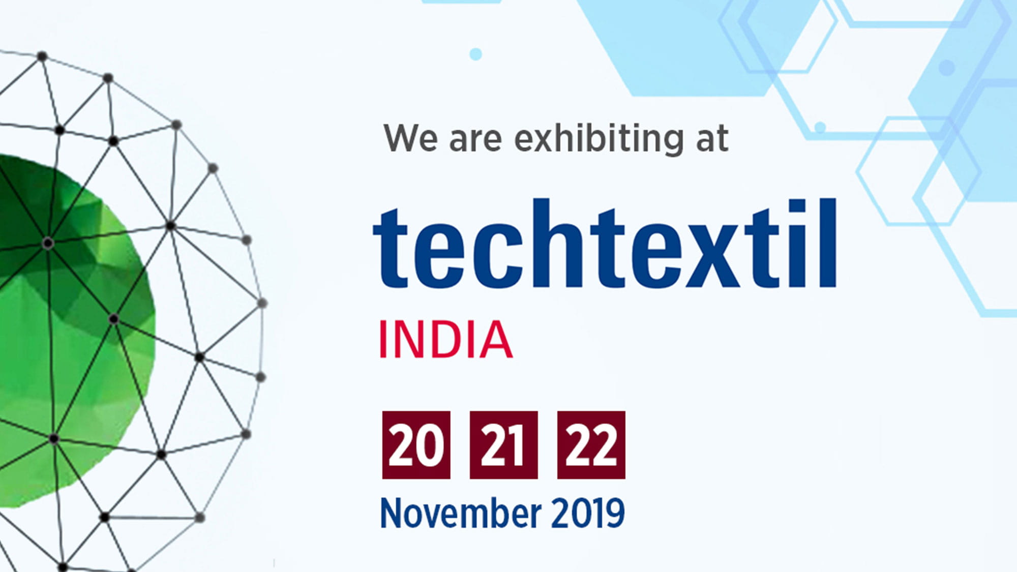 Visit us at Techtextil India